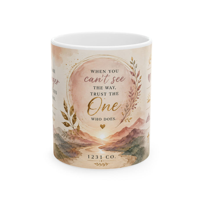 Inspirational Ceramic Mug – “When You Can’t See the Way, Trust the One Who Does” – Faith & Encouragement Coffee Cup