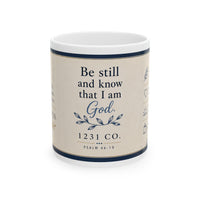 Ceramic Mug - "Be Still and Know That I Am God" Inspirational Bible Verse Coffee Cup (11oz, 15oz)